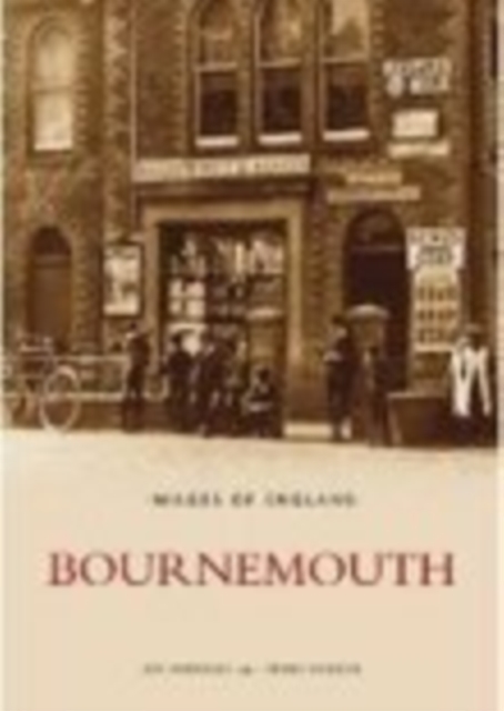 Bournemouth: Images of England, Paperback / softback Book