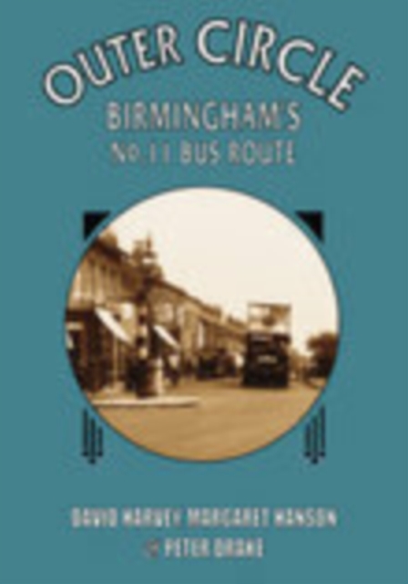 Outer Circle : Birmingham's No 11 Bus Route, Paperback / softback Book