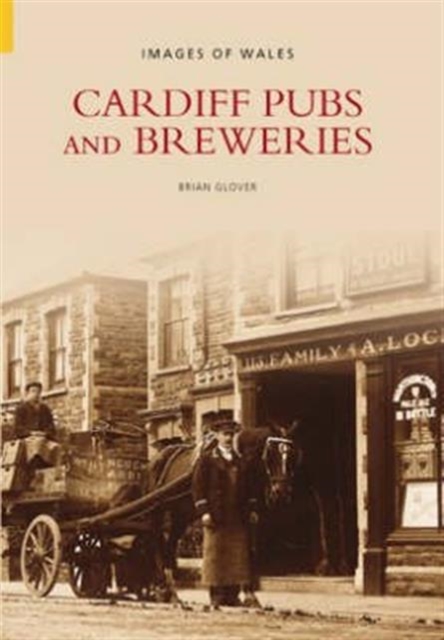 Cardiff Pubs and Breweries, Paperback / softback Book