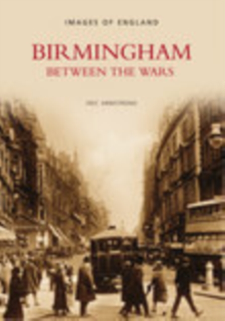 Birmingham Between the Wars, Paperback / softback Book