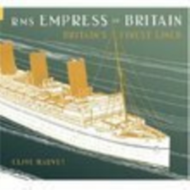 RMS Empress of Britain : Britain's Finest Ship, Paperback / softback Book