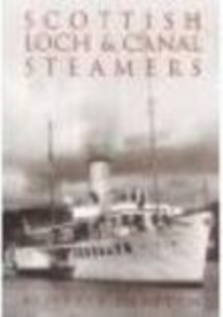 Scottish Loch and Canal Steamers, Paperback / softback Book