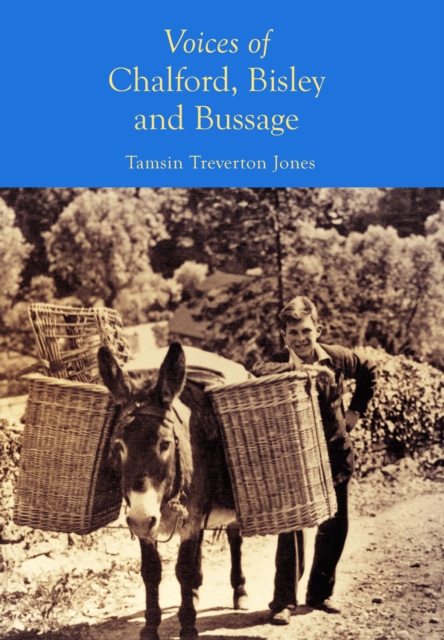 Voices of Chalford, Bisley and Bussage : Tempus Oral History Series, Paperback / softback Book