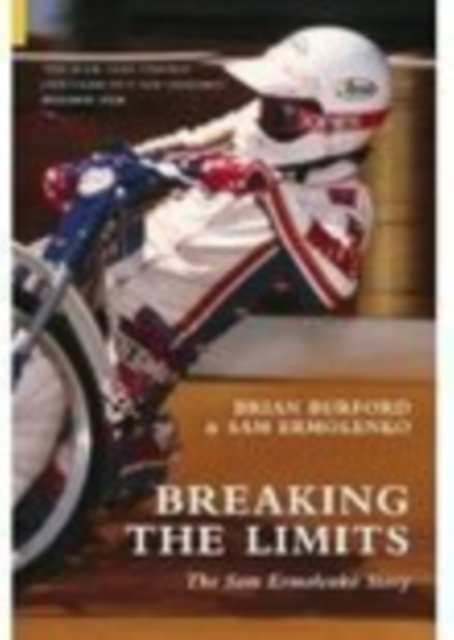 Breaking the Limits : The Sam Ermolenko Story, Paperback / softback Book