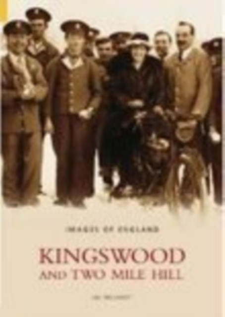 Kingswood and Two Mile Hill, Paperback / softback Book