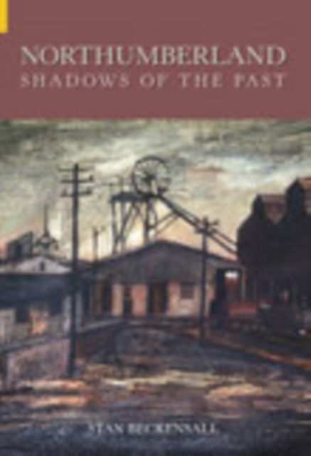 Northumberland: Shadows of the Past, Paperback / softback Book