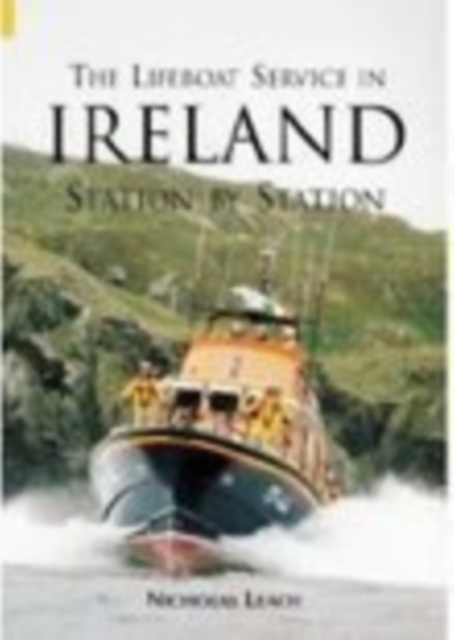 The Lifeboat Service in Ireland : Station By Station, Paperback / softback Book