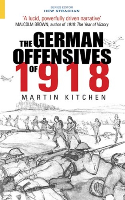 The German Offensives of 1918, Paperback / softback Book