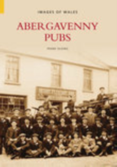 Abergavenny Pubs, Paperback / softback Book