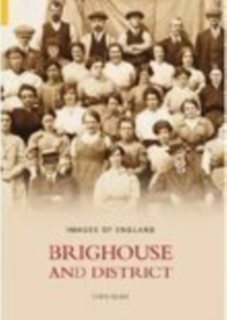 Brighouse and District: Images of England, Paperback / softback Book