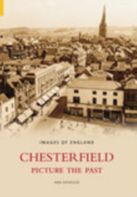 Chesterfield Picture the Past, Paperback / softback Book