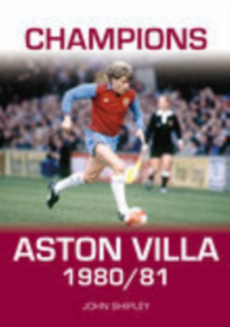 Champions: Aston Villa 1980/81, Paperback / softback Book