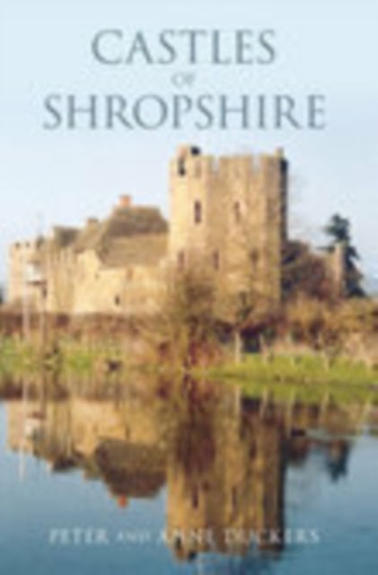 Castles of Shropshire, Paperback / softback Book