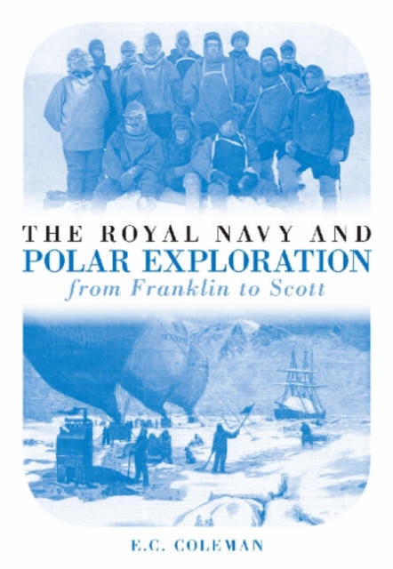 The Royal Navy and Polar Exploration : From Franklin to Scott v. 2, Paperback / softback Book