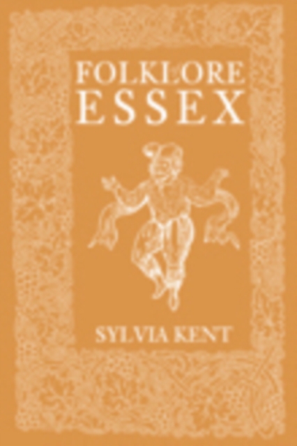 Folklore of Essex, Paperback / softback Book