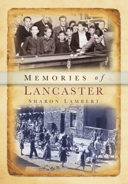 Memories of Lancaster, Paperback / softback Book