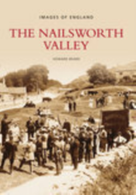 The Nailsworth Valley, Paperback / softback Book