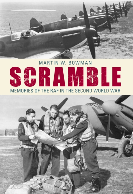 Scramble : Memories of the RAF in the Second World War, Paperback / softback Book