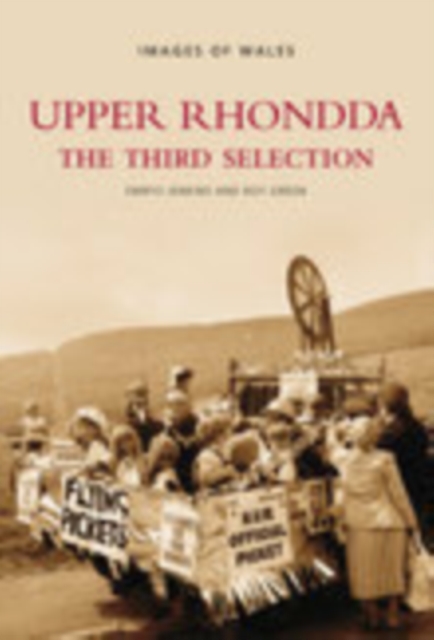 Upper Rhondda - The Third Selection: Images of Wales, Paperback / softback Book