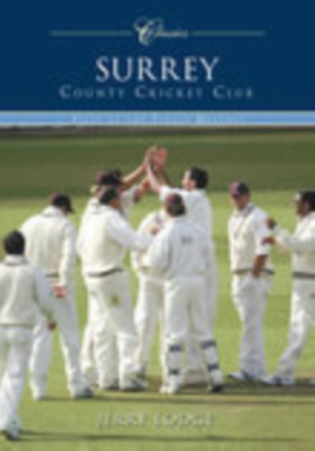 Surrey County Cricket Club (Classic Matches) : Fifty of the Finest Matches, Paperback / softback Book