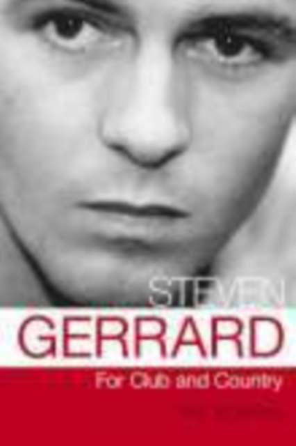 Steven Gerrard : For Club and Country, Paperback / softback Book