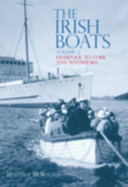 The Irish Boats Volume 2 : Liverpool to Cork and Waterford, Paperback / softback Book