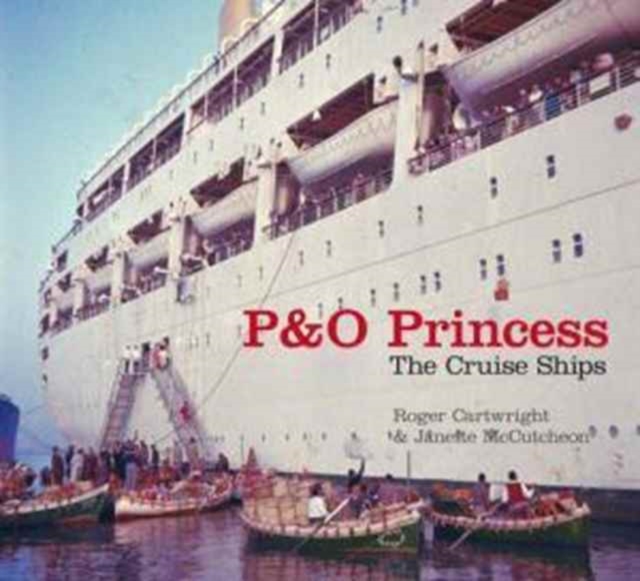 P&O Princess : The Cruise Ships, Paperback / softback Book
