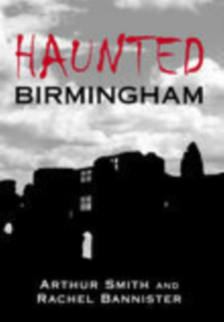 Haunted Birmingham, Paperback / softback Book