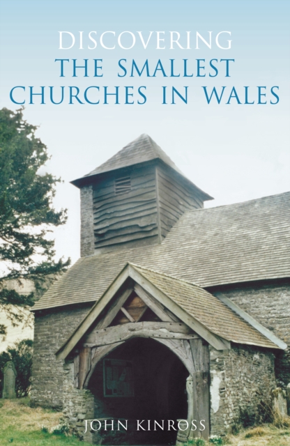 Discovering the Smallest Churches in Wales, Paperback / softback Book
