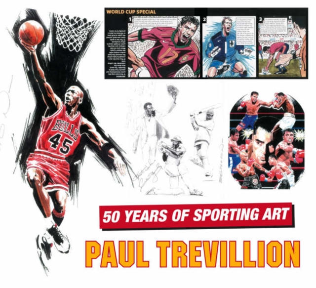 Paul Trevillion : Celebrating 50 Years of Sporting Art, Paperback / softback Book