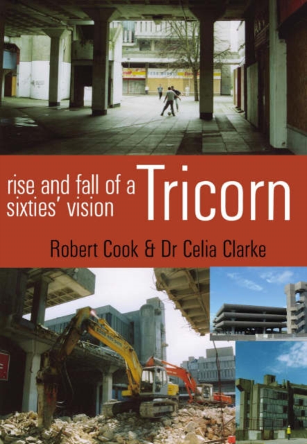 Tricorn : Rise and Fall of a Sixties' Vision, Paperback / softback Book