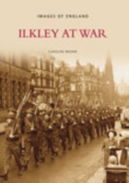 Ilkley at War, Paperback / softback Book