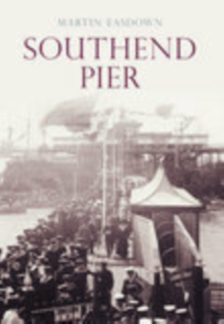 Southend Pier, Paperback / softback Book
