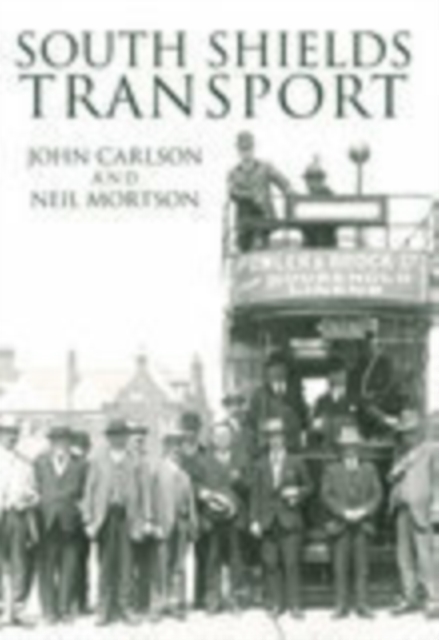 South Shields Transport, Paperback / softback Book