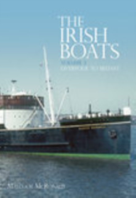 The Irish Boats Volume 3 : Liverpool to Belfast, Paperback / softback Book