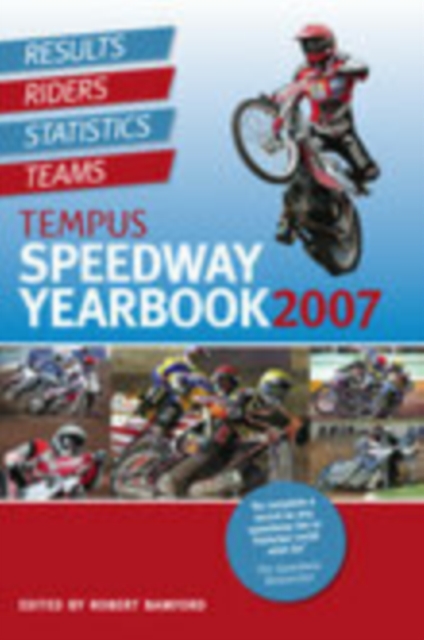 Tempus Speedway Yearbook 2007 : Results, Riders, Statistics, Teams, Paperback / softback Book