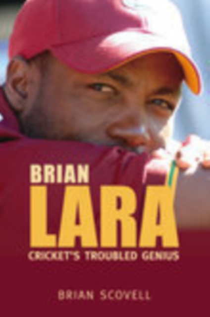 Brian Lara : Cricket's Troubled Genius, Hardback Book