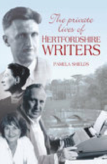 The Private Lives of Hertfordshire Writers, Paperback / softback Book