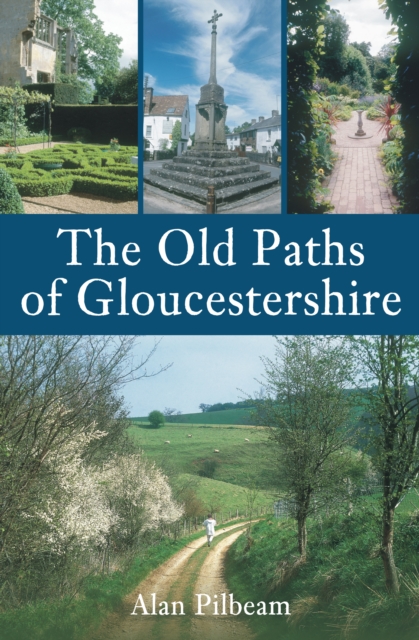 The Old Paths of Gloucestershire, Paperback / softback Book