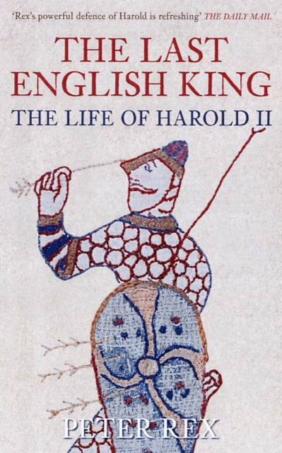 The Last English King : The Life of Harold II, Paperback / softback Book
