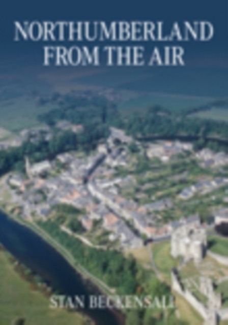 Northumberland From The Air, Paperback / softback Book