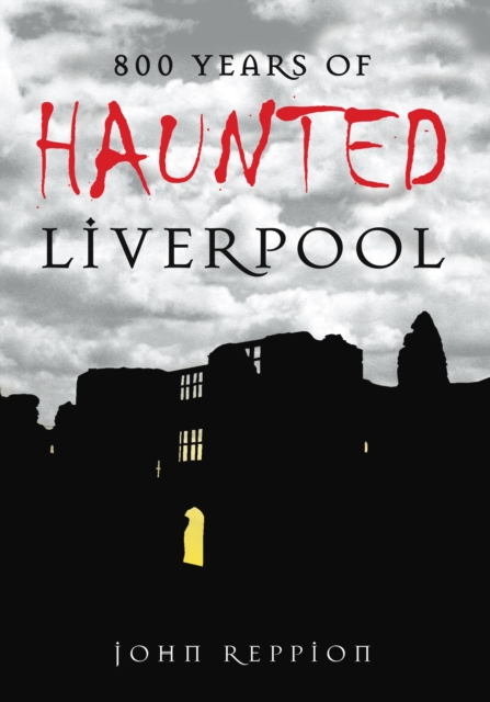 800 Years of Haunted Liverpool, Paperback / softback Book