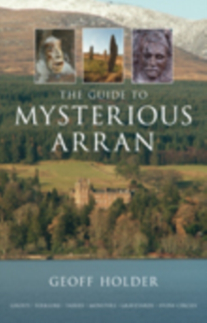 The Guide to Mysterious Arran, Paperback / softback Book