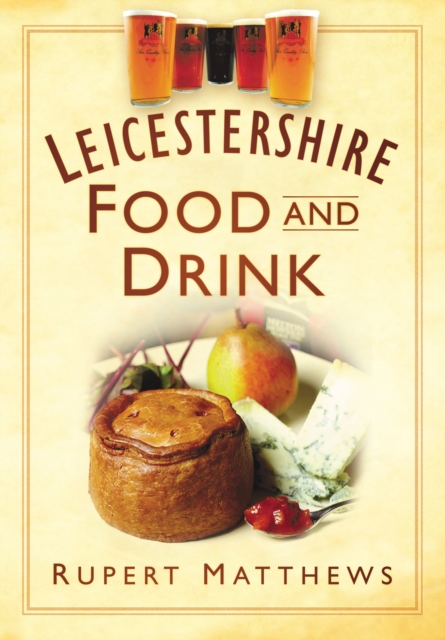 Leicestershire Food and Drink, Paperback / softback Book