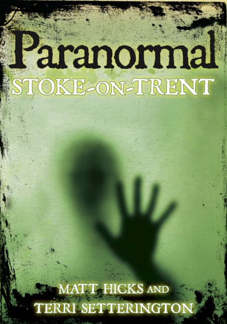 Paranormal Stoke-on-Trent, Paperback / softback Book