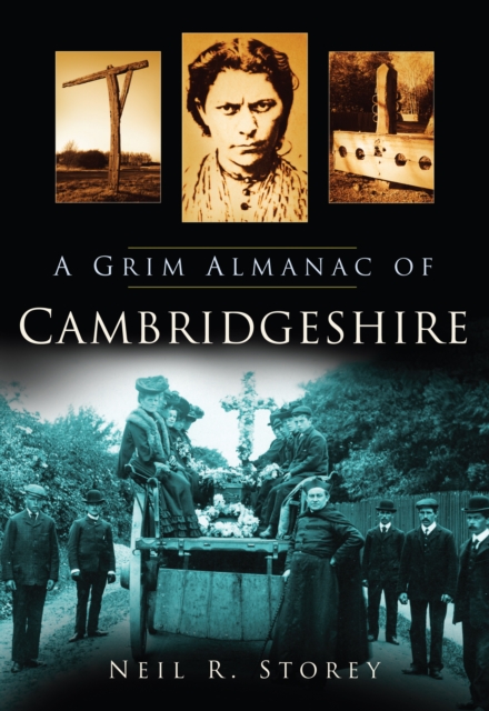A Grim Almanac of Cambridgeshire, Paperback / softback Book