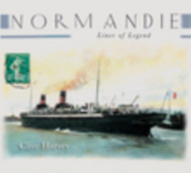 Normandie : Liner of Legend, Paperback / softback Book