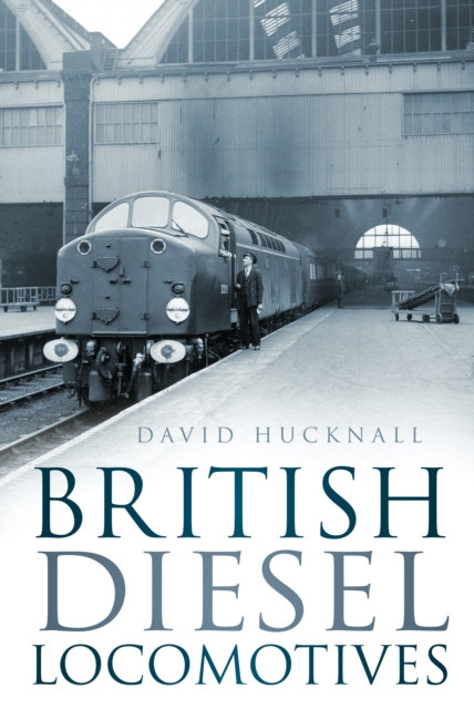British Diesel Locomotives, Hardback Book