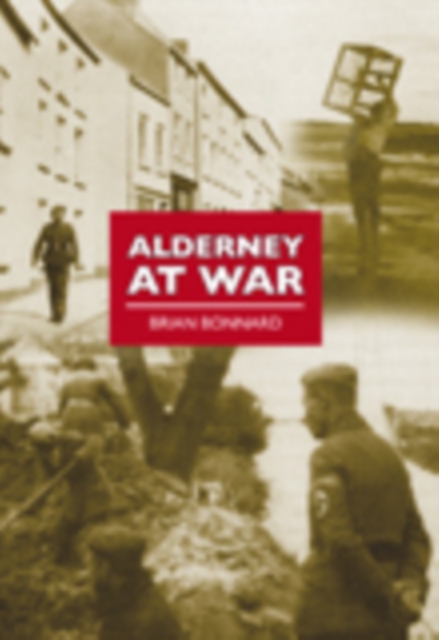 Alderney at War, Paperback / softback Book