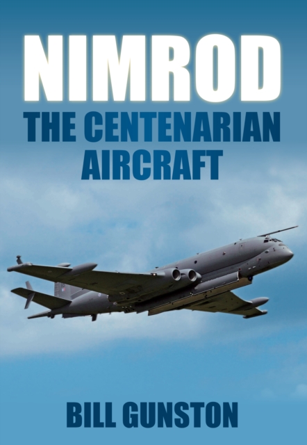 Nimrod : The Centenarian Aircraft, Paperback / softback Book